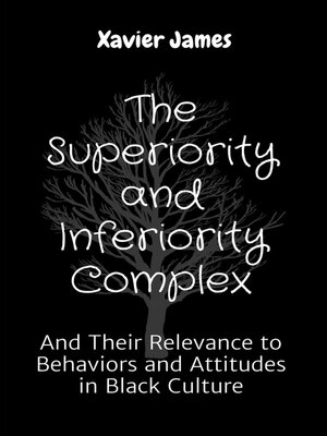 cover image of The Superiority and Inferiority Complex